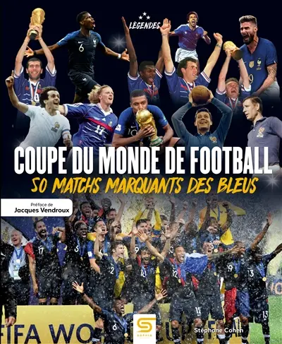 Coupe du monde de football : 50 matchs marquants des Bleus
