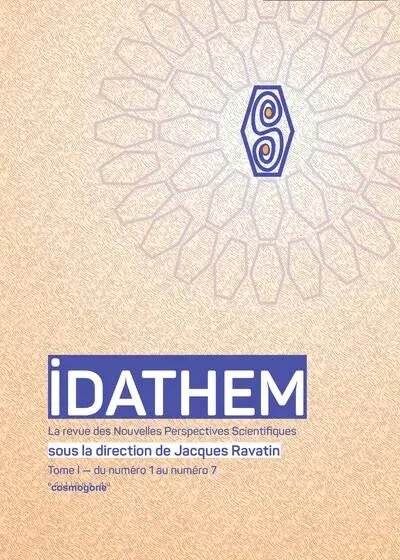 Idathem : la revue des nouvelles perspectives scientifiques. Vol. 1. Du numéro 1 au numéro 7