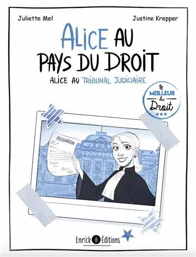 Alice au pays du droit. Vol. 2. Alice au tribunal judiciaire
