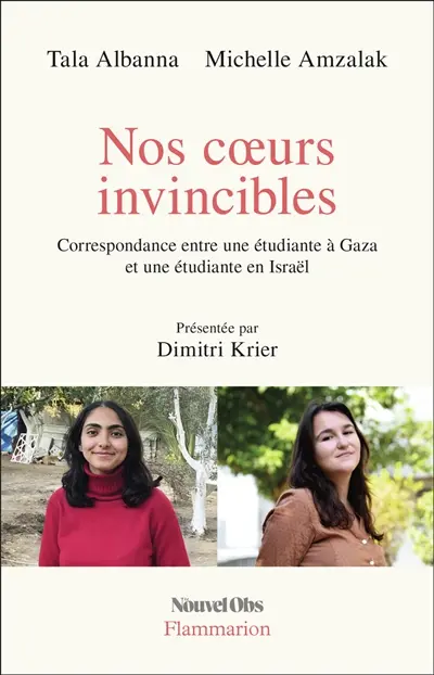 Nos coeurs invincibles : correspondance entre une étudiante à Gaza et une étudiante en Israël
