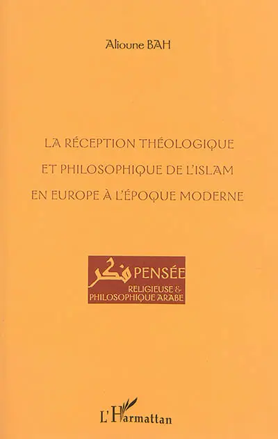 La réception théologique et philosophique de l'islam en Europe à l'époque moderne