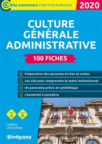 La culture générale administrative, 2020 : 100 fiches : cat. A, cat. B