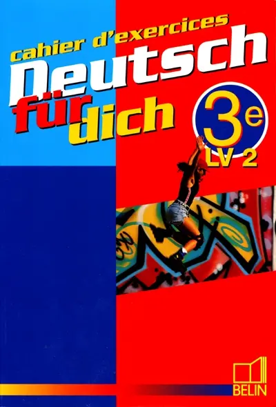 Deutsch für dich, 3e, LV2 : cahier d'exercices