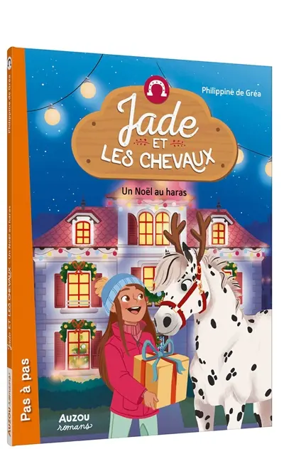Jade et les chevaux. Un Noël au haras