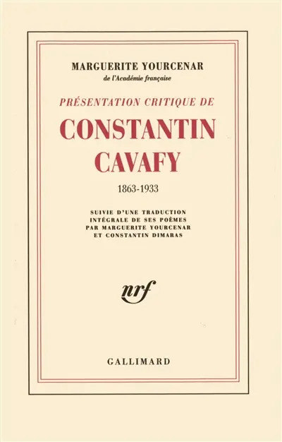 Présentation critique de Constantin Cavafy, 1863-1933. Poèmes