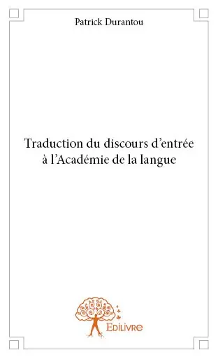 Traduction du discours d’entrée à l’académie de la langue