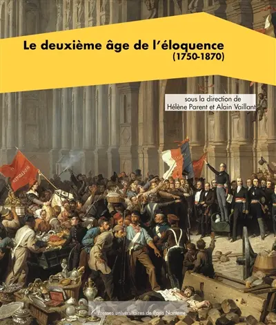 Le deuxième âge de l'éloquence (1750-1870)