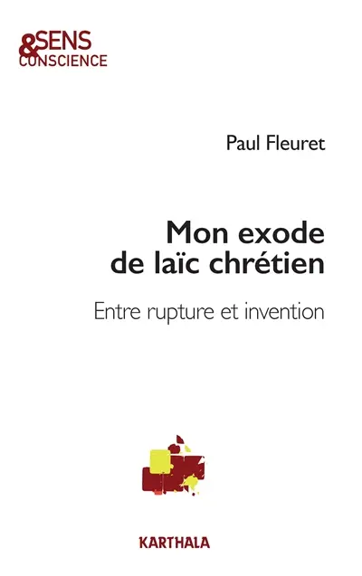 Mon exode de laïc chrétien : entre rupture et invention