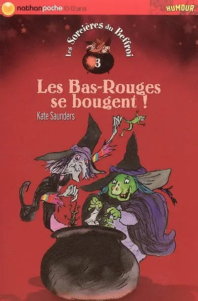 Les sorcières du beffroi. Vol. 3. Les Bas-Rouges se bougent !
