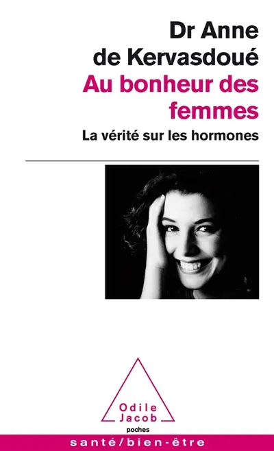Au bonheur des femmes : la vérité sur les hormones
