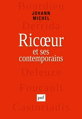 Ricoeur et ses contemporains : Bourdieu, Derrida, Deleuze, Foucault, Castoriadis