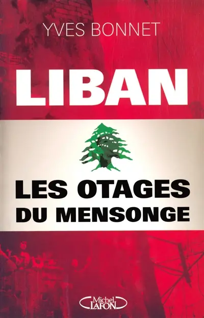 Liban : les otages du mensonge