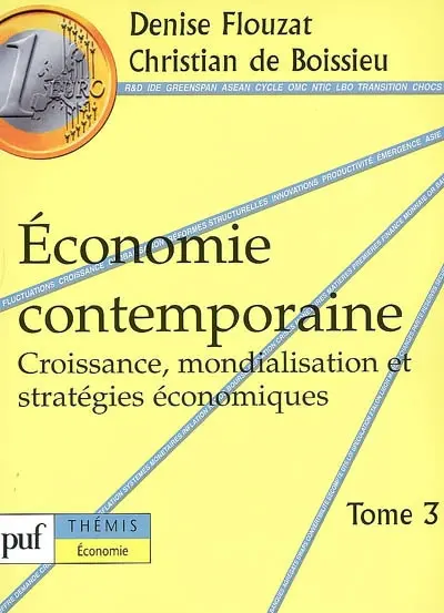 Economie contemporaine. Vol. 3. Croissance, mondialisation et stratégies économiques