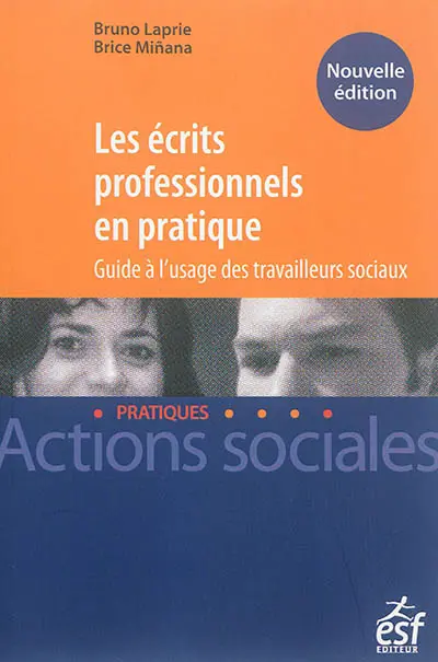 Les écrits professionnels en pratique : guide à l'usage des travailleurs sociaux