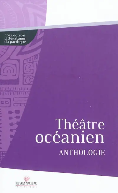 Théâtre océanien : anthologie : théâtre