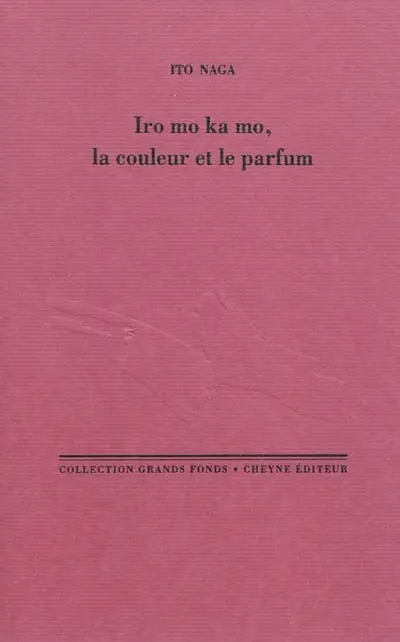 Iro mo ka mo, la couleur et le parfum