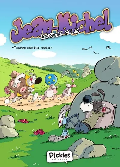 Jean-Michel, border folie : troupeau pour être honnête
