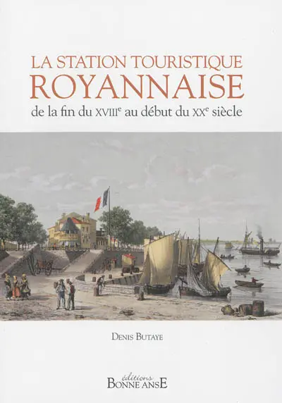 La station touristique royannaise : de la fin du XVIIIe au début du XXe siècle