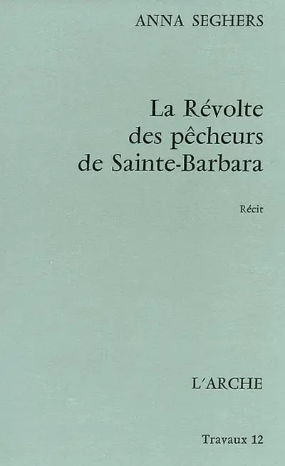 La révolte des pêcheurs de Sainte-Barbara : récit