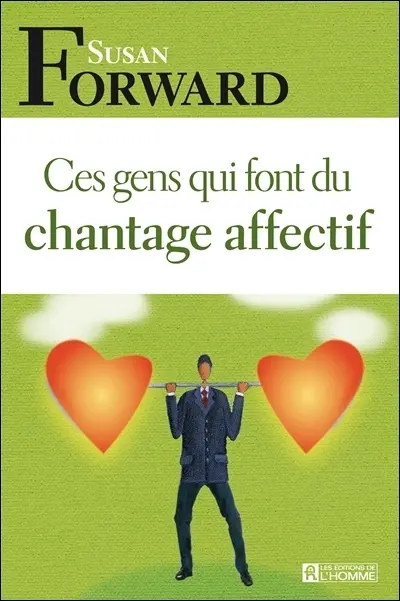 Ces gens qui font du chantage affectif