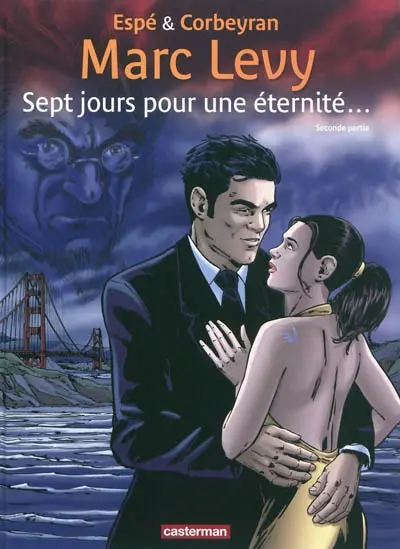 Sept jours pour une éternité... : deuxième partie