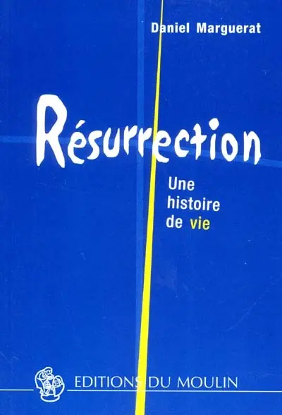 Résurrection : une histoire de vie
