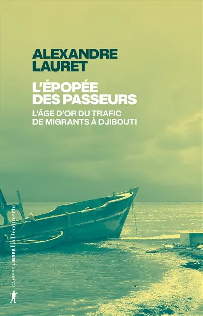 L'épopée des passeurs : l'âge d'or du trafic de migrants à Djibouti