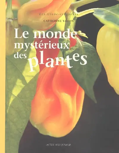 Le monde mystérieux des plantes