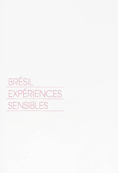Brésil, expériences sensibles