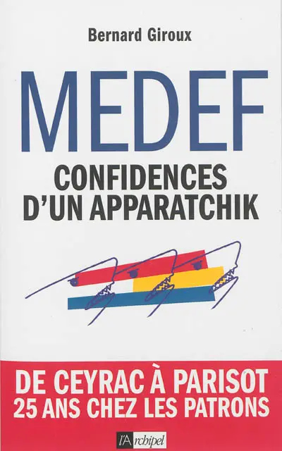 Du CNPF au Medef : confidences d'un apparatchik