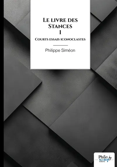 Le livre des Stances : Courts essais iconoclastes