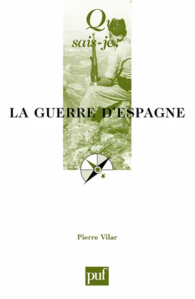 La Guerre d'Espagne : 1936-1939