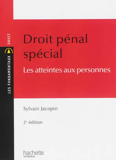 Droit pénal spécial : les atteintes aux personnes