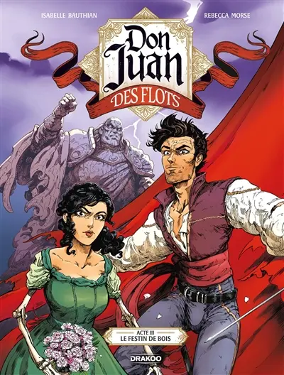 Don Juan des Flots. Vol. 3. Le festin de bois