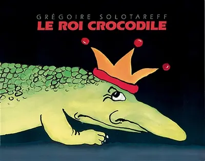 Le roi crocodile