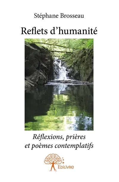 Reflets d'humanité : Réflexions, prières et poèmes contemplatifs