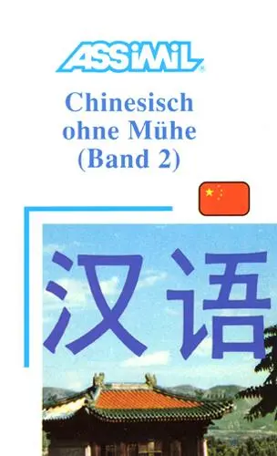 Chinesisch ohne Mühe. Vol. 2