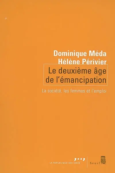 Le deuxième âge de l'émancipation : la société, les femmes et l'emploi