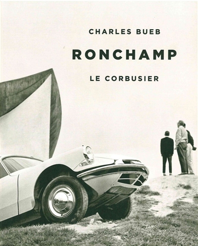 Ronchamp : Le Corbusier