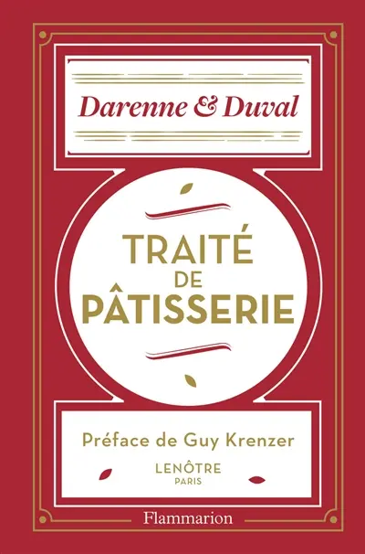 Traité de pâtisserie moderne, confiserie, glaces