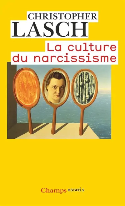 La culture du narcissisme : la vie américaine à un âge de déclin des espérances. Pour en finir avec le XXIe siècle