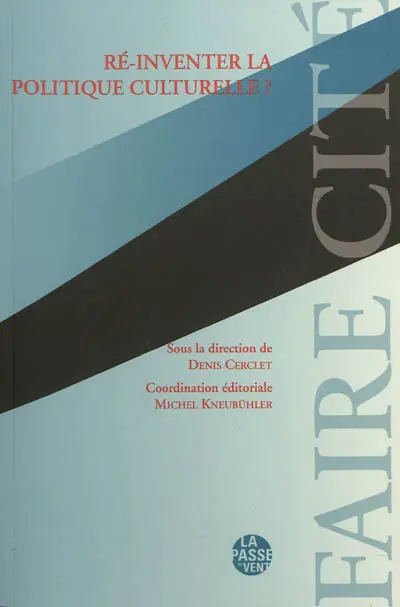Ré-inventer la politique culturelle ?