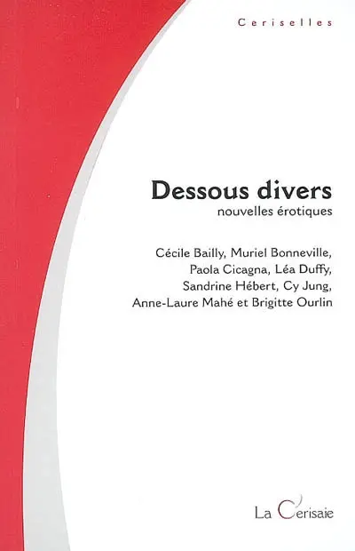 Dessous divers : nouvelles érotiques