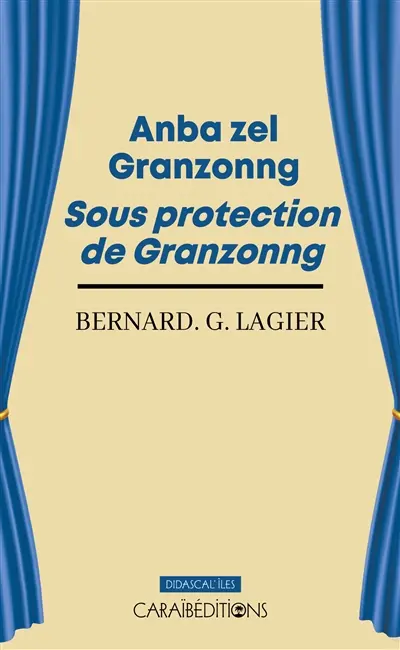 Anba zel Granzonng. Sous protection de Granzonng