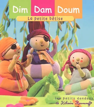 Dim, Dam, Doum. Vol. 2005. La petite bêtise