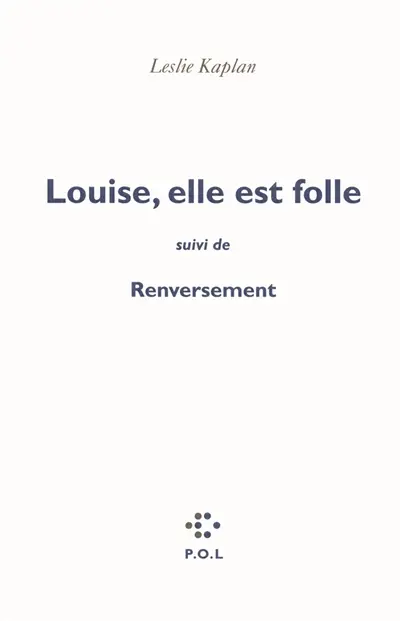 Louise, elle est folle. Renversement : contre une civilisation du cliché la ligne Copi-Bunuel-Beckett