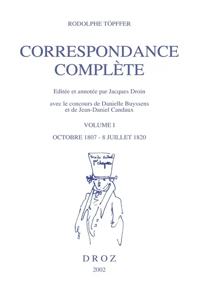 Correspondance complète. Vol. 1. Octobre 1807-8 juillet 1820