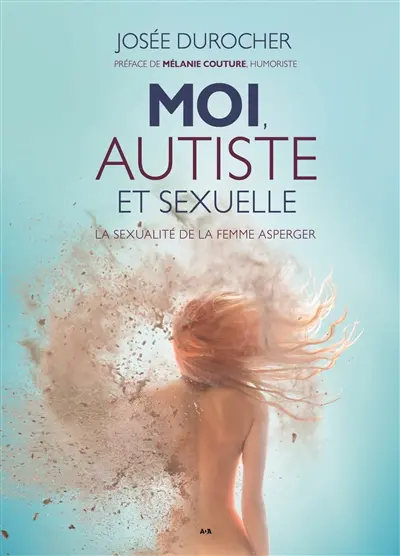 Moi, autiste et sexuelle : La sexualité de la femme Asperger