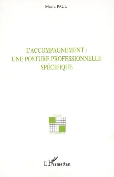 L'accompagnement : une posture professionnelle spécifique