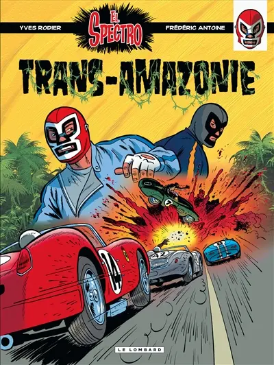 Une aventure d'El Spectro. Vol. 2. Trans-Amazonie